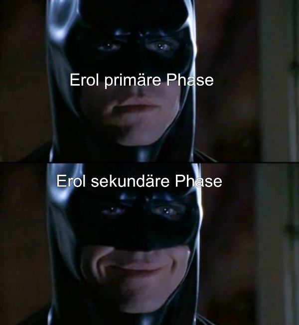 Erol primäre Phase      Erol sekundäre Phase 