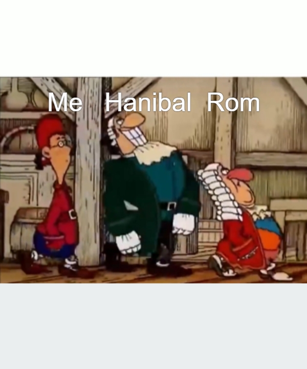 Me   Hanibal  Rom